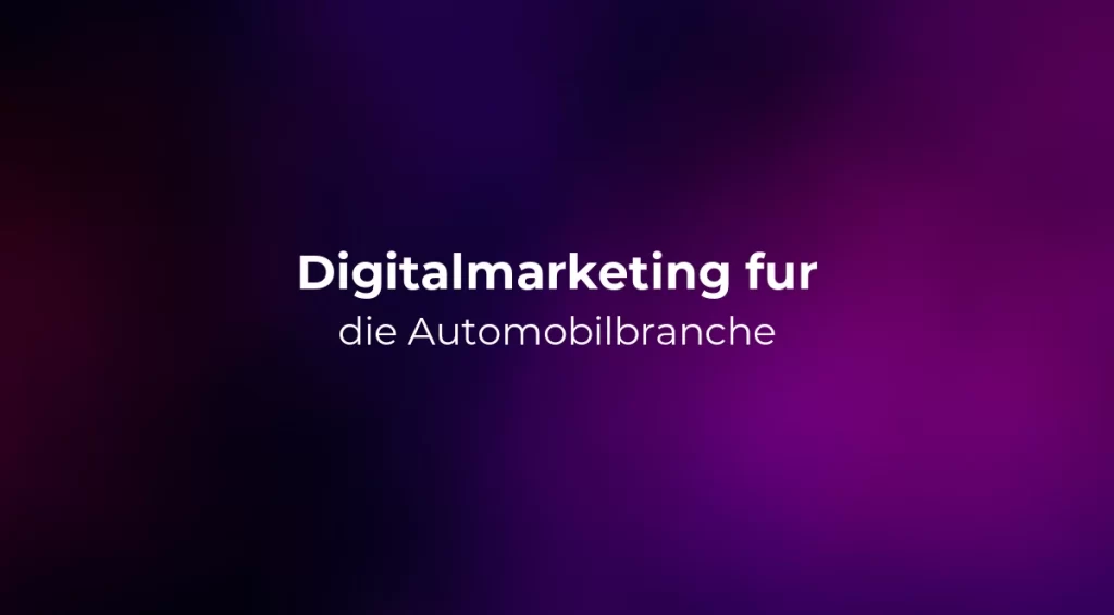Digitalmarketing fur die Automobilbranche 2026