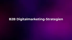 B2B Digitalmarketing-Strategien 2026