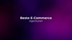 Beste E-Commerce Agenturen 2026