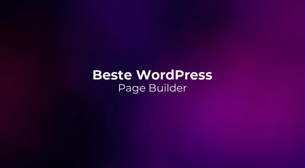Beste WordPress Page Builder 2026
