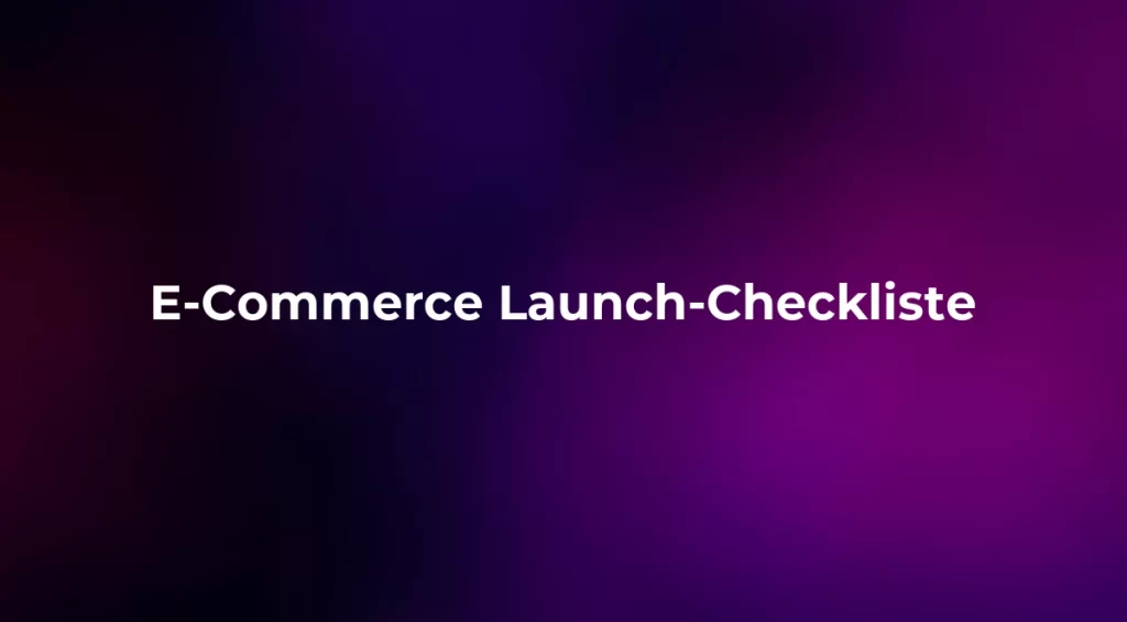 E-Commerce Launch-Checkliste 2026