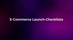 E-Commerce Launch-Checkliste 2026