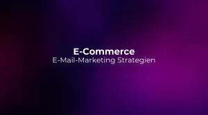 E-Commerce E-Mail-Marketing Strategien 2026