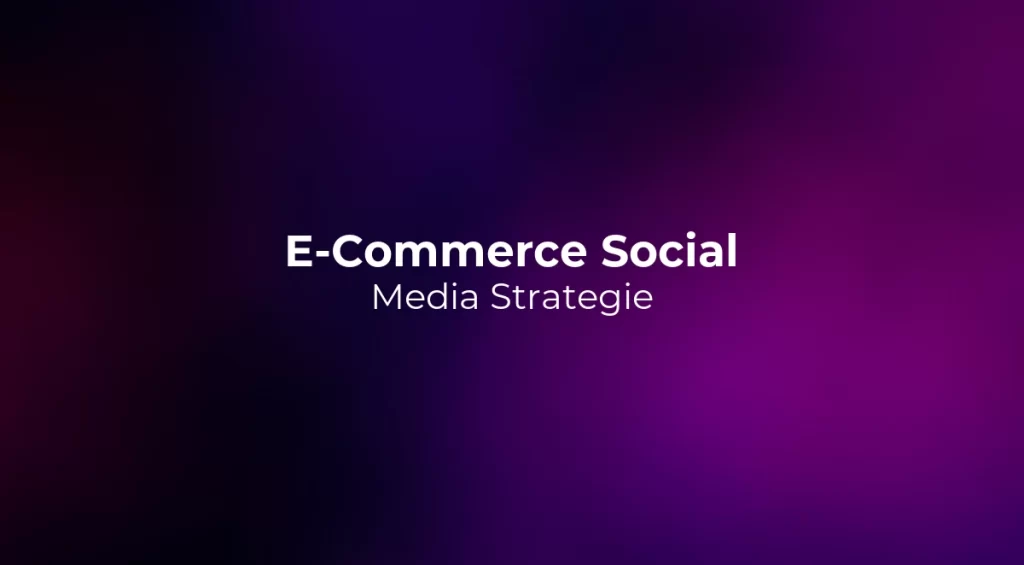 E-Commerce Social Media Strategie 2026
