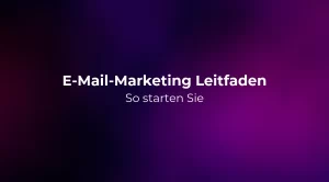 E-Mail-Marketing Leitfaden 2026: So starten Sie