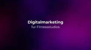 Digitalmarketing fur Fitnessstudios 2026
