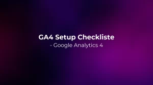 GA4 Setup Checkliste 2026 - Google Analytics 4