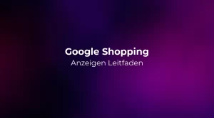 Google Shopping Anzeigen Leitfaden 2026