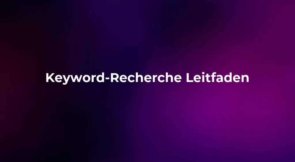 Keyword-Recherche Leitfaden 2026