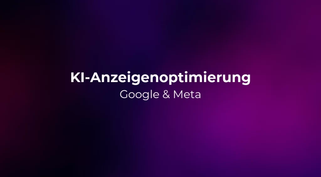 KI-Anzeigenoptimierung 2026: Google & Meta