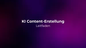 KI Content-Erstellung Leitfaden 2026