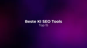 Beste KI SEO Tools 2026: Top 15