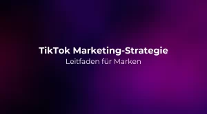 TikTok Marketing-Strategie 2026: Leitfaden für Marken