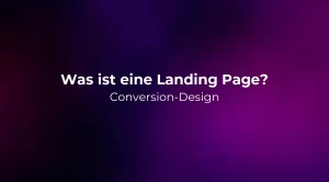 Was ist eine Landing Page? Conversion-Design 2026