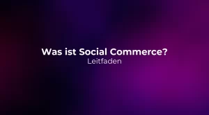 Was ist Social Commerce? Leitfaden 2026