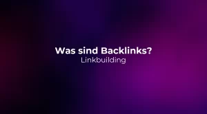 Was sind Backlinks? Linkbuilding 2026