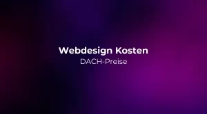 Webdesign Kosten 2026: DACH-Preise