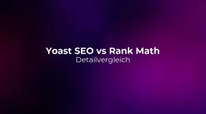 Yoast SEO vs Rank Math 2026: Detailvergleich