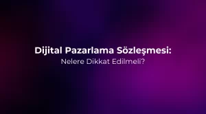 Dijital Pazarlama Sözleşmesi: Nelere Dikkat Edilmeli?
