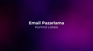 Email Pazarlama Kontrol Listesi 2026