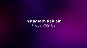 Instagram Reklam Fiyatları Türkiye