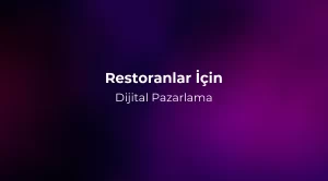 Restoranlar İçin Dijital Pazarlama 2026