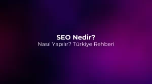 SEO Nedir? Nasıl Yapılır? 2026 Türkiye Rehberi