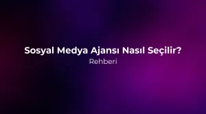 Sosyal Medya Ajansı Nasıl Seçilir? 2026 Rehberi