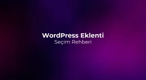 WordPress Eklenti Seçim Rehberi 2026