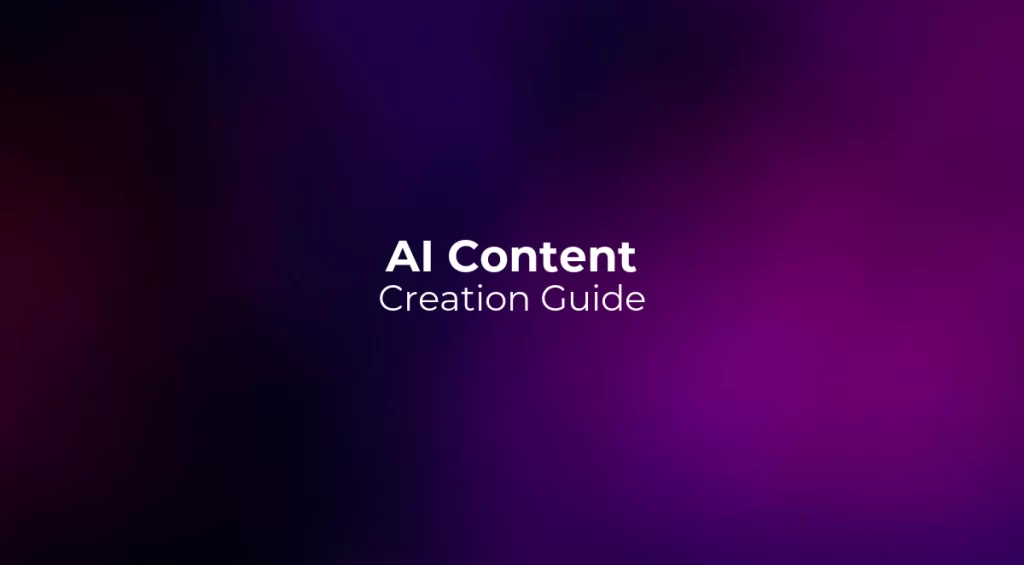 AI Content Creation Guide 2026