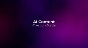 AI Content Creation Guide 2026