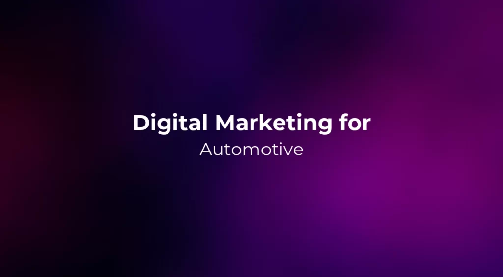 Digital Marketing for Automotive 2026