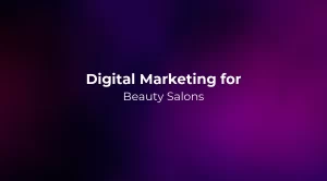 Digital Marketing for Beauty Salons 2026
