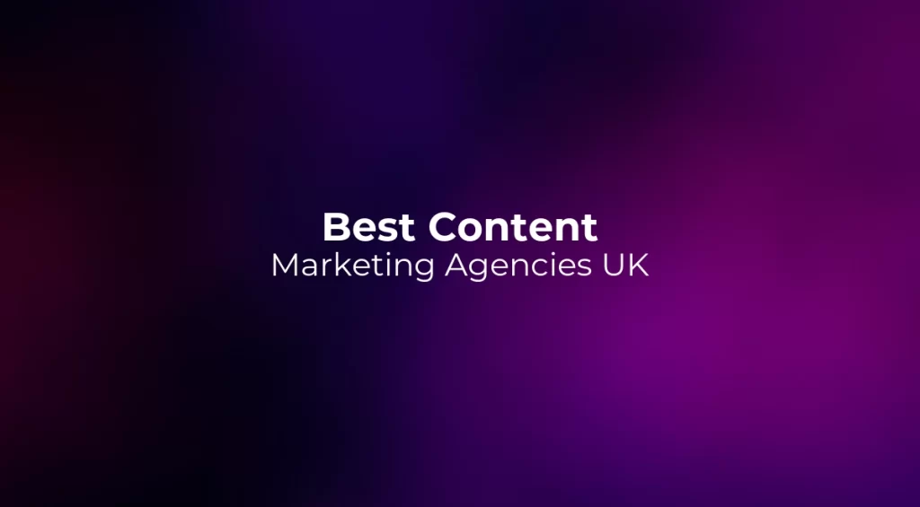 Best Content Marketing Agencies UK 2026