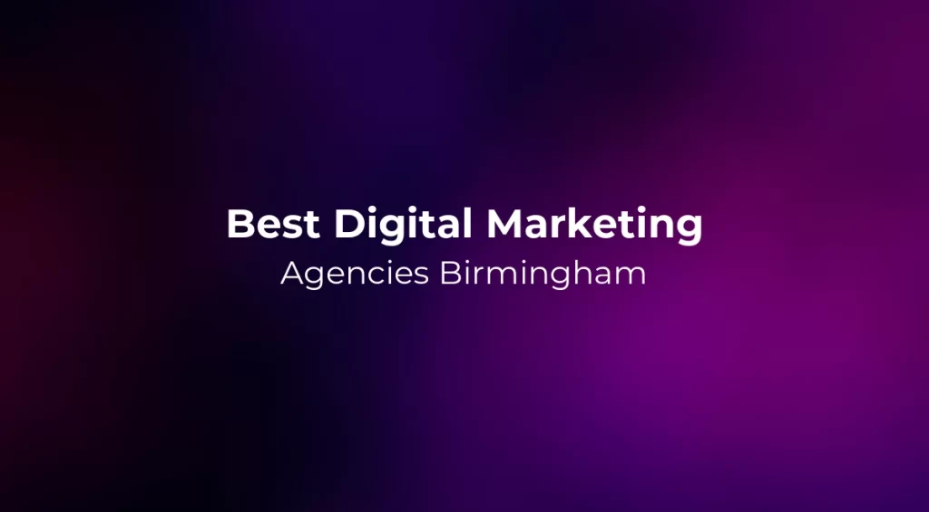 Best Digital Marketing Agencies Birmingham 2026
