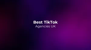Best TikTok Agencies UK 2026