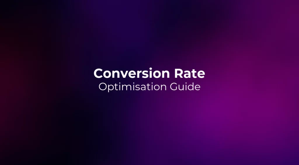 Conversion Rate Optimisation (CRO) Guide 2026