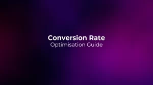 Conversion Rate Optimisation (CRO) Guide 2026