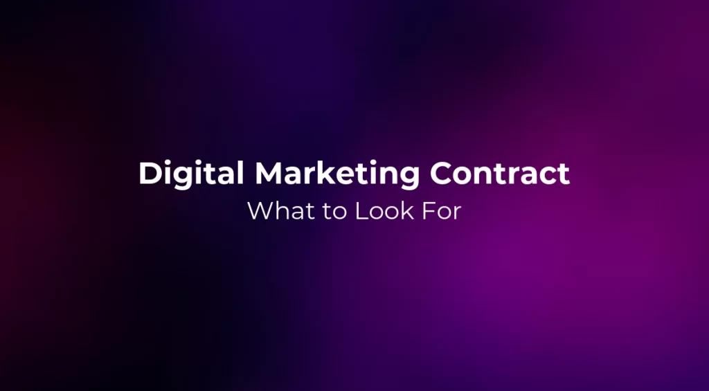 Digital Marketing Contract: What to Look For