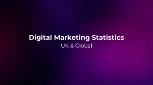 Digital Marketing Statistics 2026: UK & Global