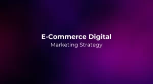 E-Commerce Digital Marketing Strategy 2026