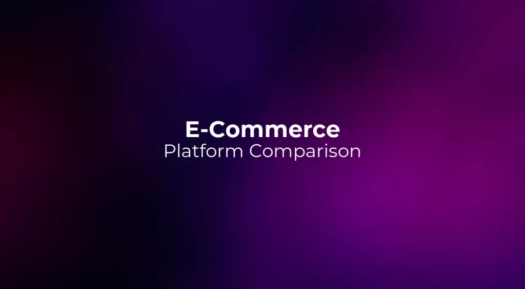 E-Commerce Platform Comparison 2026