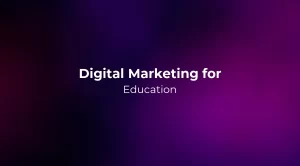 Digital Marketing for Education 2026