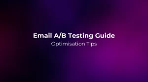 Email A/B Testing Guide 2026: Optimisation Tips