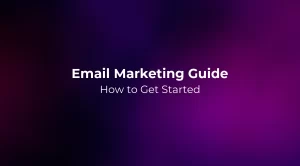 Email Marketing Guide 2026: How to Get Started
