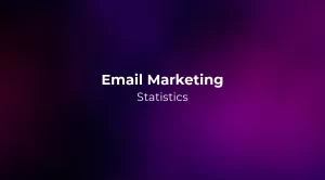 Email Marketing Statistics 2026