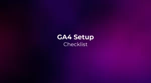 GA4 Setup Checklist 2026 - Google Analytics 4