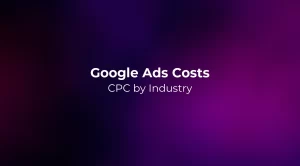 Google Ads Costs 2026: CPC by Industry