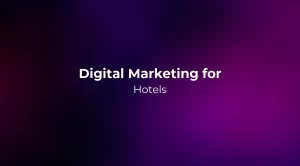 Digital Marketing for Hotels 2026