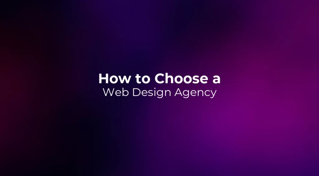 How to Choose a Web Design Agency 2026